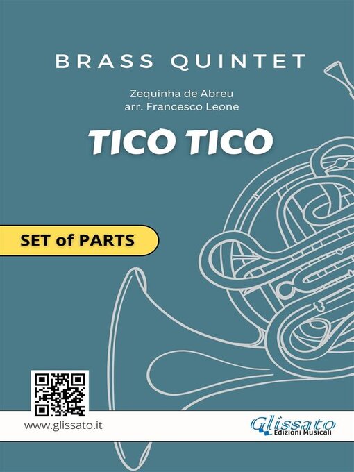 Title details for Tico Tico – Parts for Brass Quintet (Flexible Instrumentation, Intermediate Level) by Francesco Leone - Available